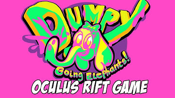 Dumpy: Going Elephants! Oculus Rift Game