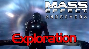 Mass Effect: Andromeda Info Series - Exploration