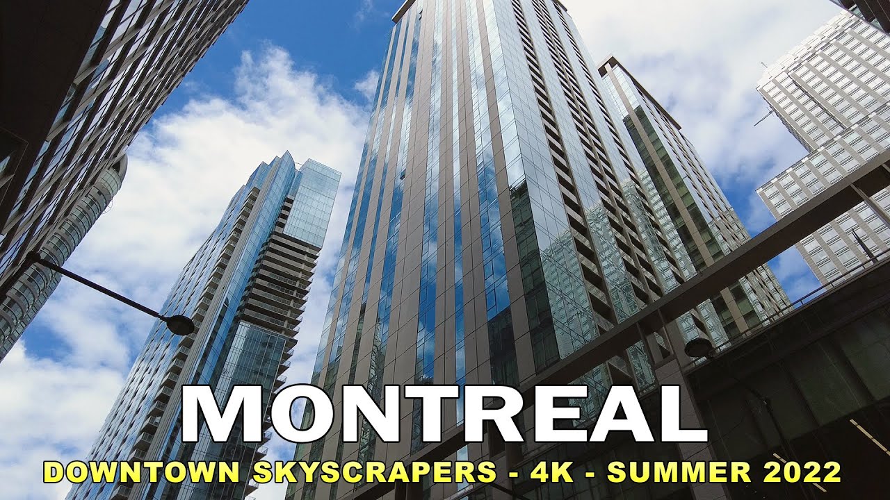 4K Montreal Downtown Walk Skyscrapers and Side Streets - Summer 2022 ...