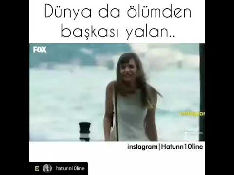 Dunyada ölümden başkası yalan