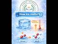 Have you ever wondered why ice melts?
