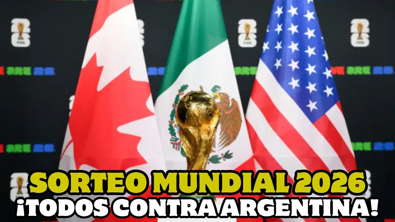 INFORME SORTEO MUNDIAL 2026| ARGENTINA COMPLICADA| MEXICO SORPRESA O DECEPCIÒN|SUDAMERICA ILUSIONADA