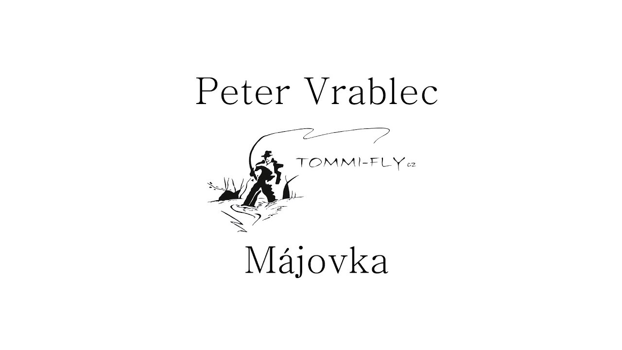 Peter Vrablec - Májovka  | Vázání mušek | Mayfly | Fly tying