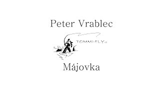 Peter Vrablec - Májovka Vázání Mušek Mayfly Fly Tying