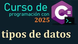 C# COURSE FROM ZERO 2025 | DATA TYPES IN C# video(4)