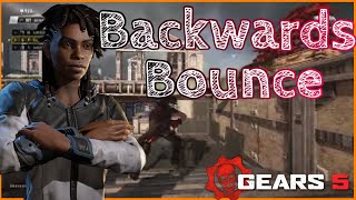 Backwards bouncing - Gears 5