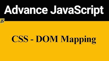 CSS DOM Mapping in JavaScript (Hindi)