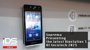 [iDS ASIA]Suprema Presenting the latest Biostation 3 At Secutech 2023