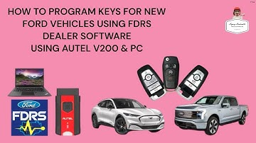 HOW TO PROGRAM KEYS FOR NEW FORD VEHICLES USING FDRS DEALER SOFTWARE USING AUTEL V200 & PC