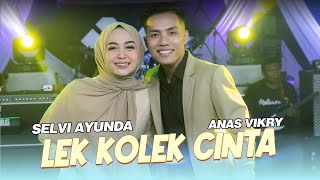 Lek Kolek Cinta - Selvi Ayunda Ft. Anas Fikry | Dangdut Madura Version (Official)