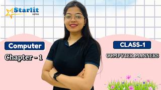 STARLIT | COMPUTER-1 | CH-1 : COMPUTER MANNERS