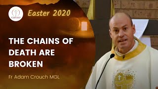 The chains of death are broken