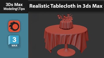 Create a Realistic Tablecloth in 3ds Max – Cloth Modifier Tutorial
