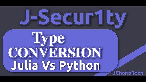Julia Vs Python Tutorials - Type Conversion