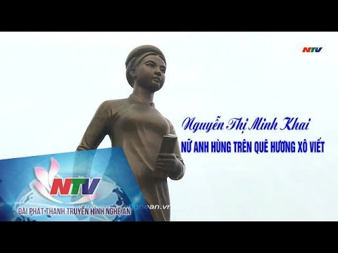 Video Nguyễn Thị Minh Khai - Nữ anh hùng trên quê hương Xô... - youtube