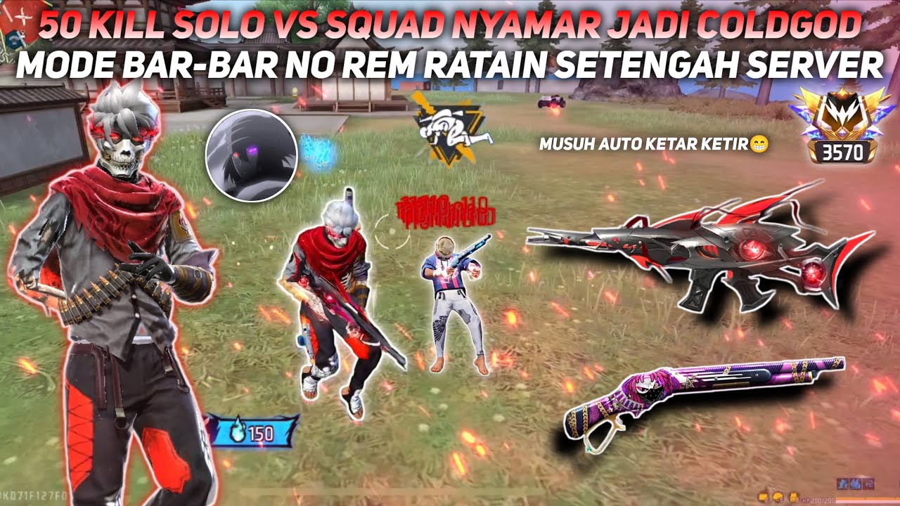 50 KILL SOLO VS SQUAD JADI COLDGOD!! MODE BAR-BAR NO REM RATAIN SETENGAH SERVER SENDIRIAN!!