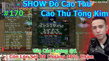 Gia Cát Lượng Côn Lôn Sét Lên Ngôi Cấp 9x | SHOW Đồ 170 | TOP Tống Kim Đại Xã Tắc | Duy Khải Gaming