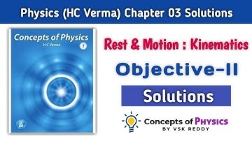 HC Verma  solutions II  Chapter 03  II  Rest & Motion : Kinematics II Objective-II  II NEET & JEE
