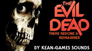 The Evil Dead 1981 Theme Redone & Reimagining Cover Kean-Games Recreations