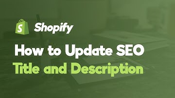 How to Update SEO Titles and Meta Descriptions on Shopify