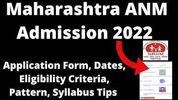 Maharashtra ANM Admission 2022 : ANM Application Form, Eligibility Criteria, Pattern, Syllabus