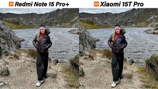 Redmi Note 15 Pro Plus Vs Xiaomi 15T Pro Camera Test Comparison