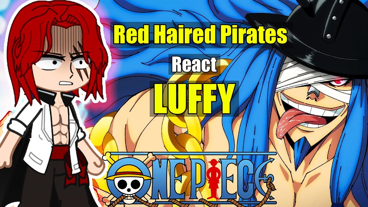 👒 One Piece Red Haired Pirates react to Luffy | Full Part | Gacha Club | One piece react 👒