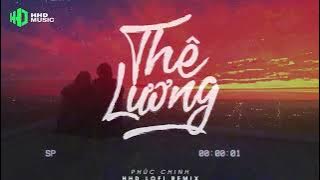 THÊ LƯƠNG - Phúc Chinh (HHD Lofi Ver.) | 1 HOUR | Nhạc Lofi Đang Nghe Nhiều Nhất 2024