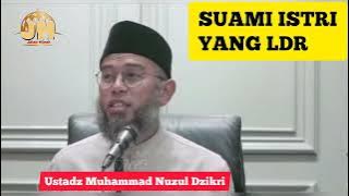 Suami Istri Yang LDR || Ustadz Muhammad Nuzul Dzikri