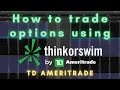 Trade Options Using ThinkorSwim: For Beginners