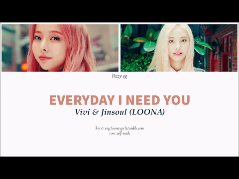 ViVi (LOOΠΔ) — Everyday I Need You (Feat. JinSoul) Han | Rom | Eng Lyrics