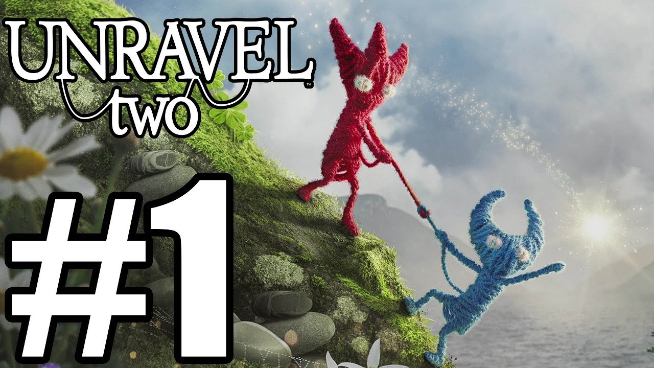 Unravel 2 Gameplay Walkthrough Part 1 ( Unravel Two ) No