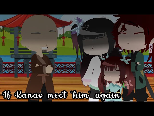 If Kanao meet him again || Demon slayer || KNY|| Future Au class=