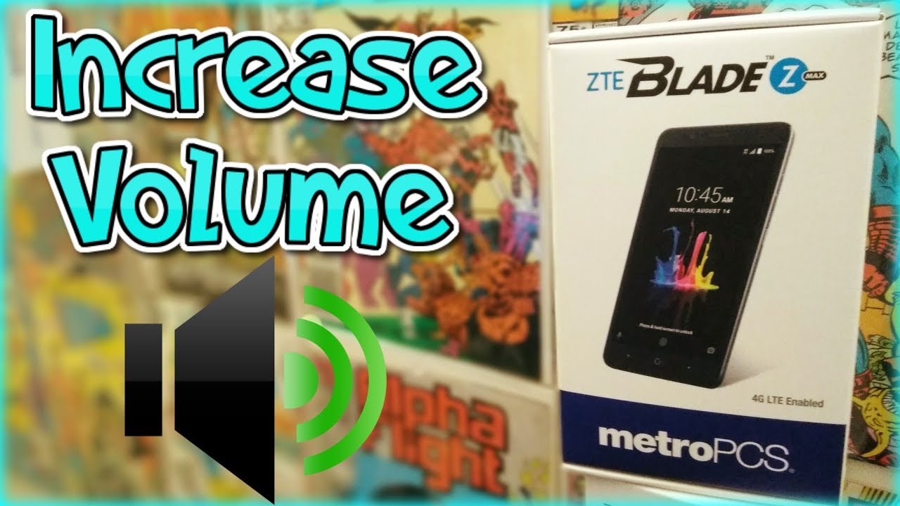 How To Increase Volume | ZTE Blade Zmax + ZTE Devices - YouTube