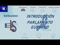 UNIÓN EUROPEA - INSTITUCIONES - Introducción - Parlamento