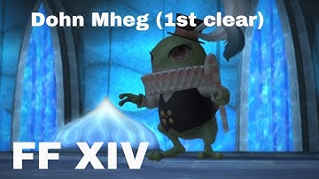 FF XIV - Dohn Mheg (1st clear)