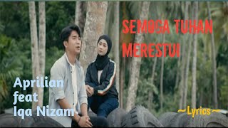 SEMOGA TUHAN MERESTUI || APRILIAN feat IQA NIZAM || LYRICS @niakurniawati1413