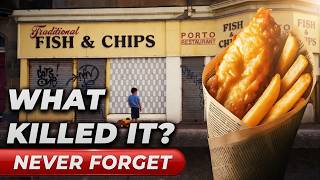 What Killed Britain's Fish & Chip Shops? Taste We'll Never Forget