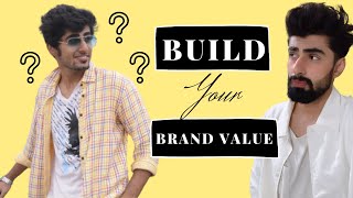 How to Build Your Brand Value | Mridul Madhok