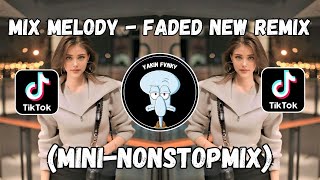 DJ REMIX  Night Club Mix Melody - Faded New Remix