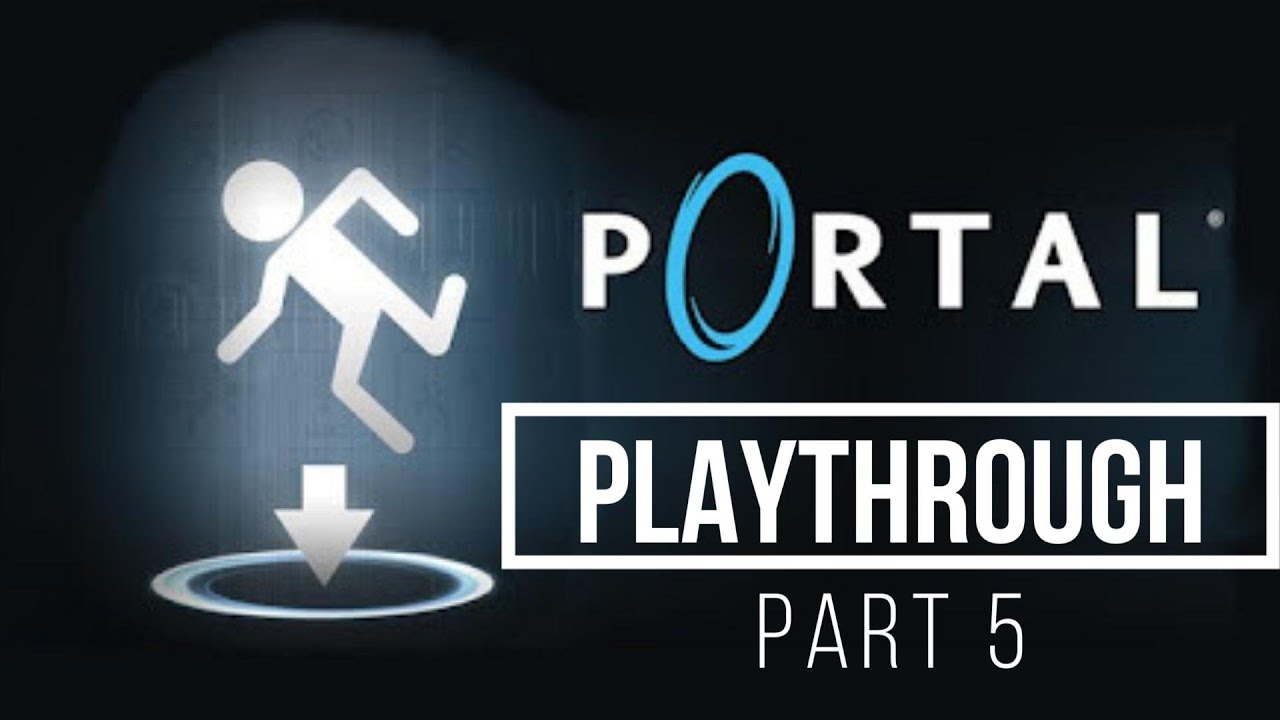 Portal Playthrough Part 5 Finale - YouTube