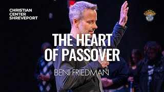 The Heart of Passover | Beni Friedman