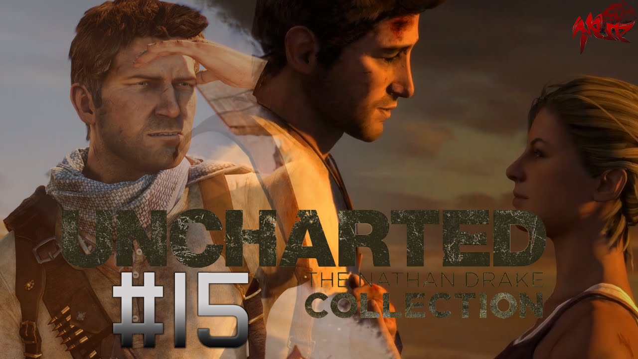 Let's Play UNCHARTED THE NATHAN DRAKE COLLECTION » 15 « Showdown