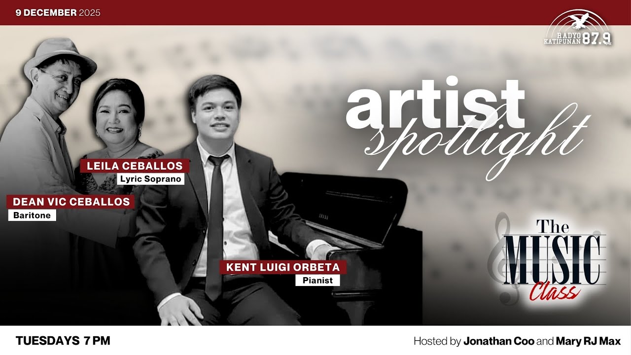 Artist Spotlight: Kent Luigi Orbeta, Pianist | Vic and Leila Ceballos, Singers | The Music Class