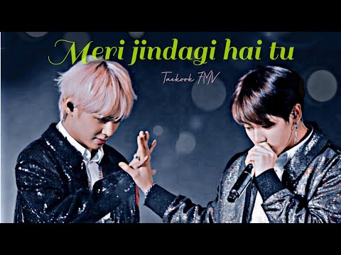 [Taekook Fmv ]😍😘Meri jindagi hai tu /Hindi song FMV