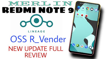 Lineage OS 18.1 OSS Rom Full Review On Redmi Note 9 Merlin