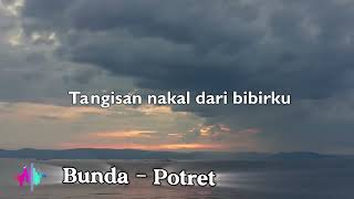 Bunda - Melly Goeslaw | Potret (Lirik Lagu)