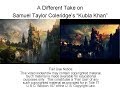 A Different Take on Samuel Taylor Coleridge's "Kubla Khan"