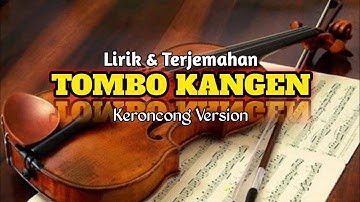 TOMBO KANGEN || MAS GELANG ANTING ALI ALI || KERONCONG VERSION (Lirik & Terjemahan Indonesia)