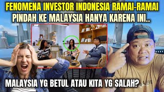 FENOMENA INVESTOR INDONESIA RAMAI2 INVESTASI KE MALAYSIA, KITA DAPAT APA?